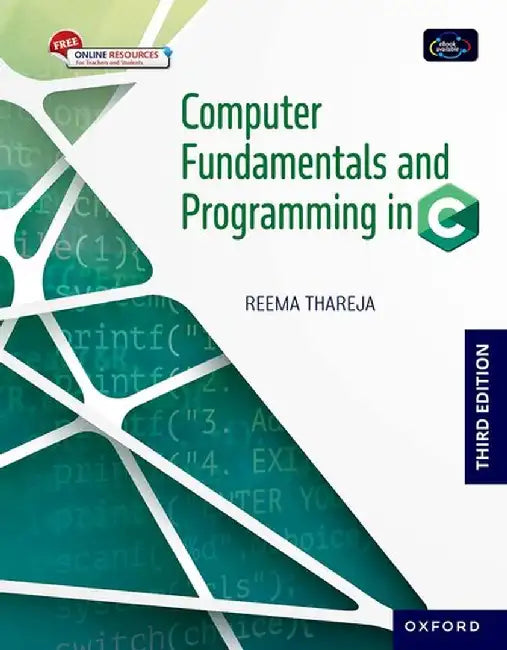 Computer Fundamentals and Programming in C by Reema Thareja