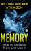 Memory by William Walker Atkinson