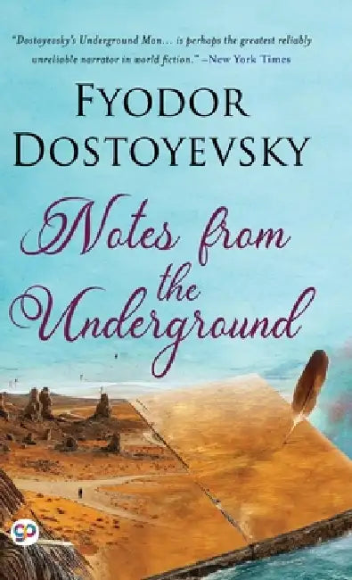 Notes from the Underground by Fyodor Dostoyevsky