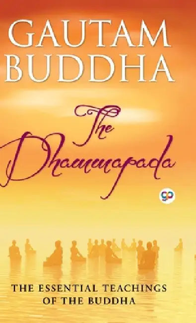 The Dhammapada by Gautama Buddha
