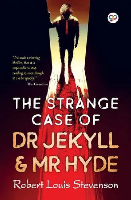 The Strange Case of Dr Jekyll and Mr Hyde by Robert Louis Stevenson