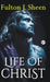 Life of Christ (Hardcover Library Edition) by Fulton J. Sheen