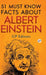 51 Must Know Facts About Albert Einstein by GP