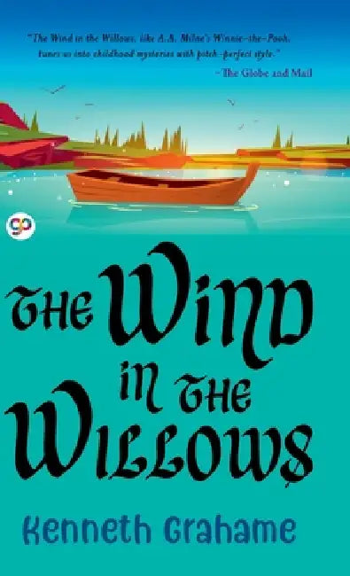 The Wind in the Willows by Grahame Kenneth