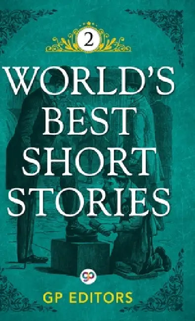 World's Best Short Stories: Volume 2 by GP