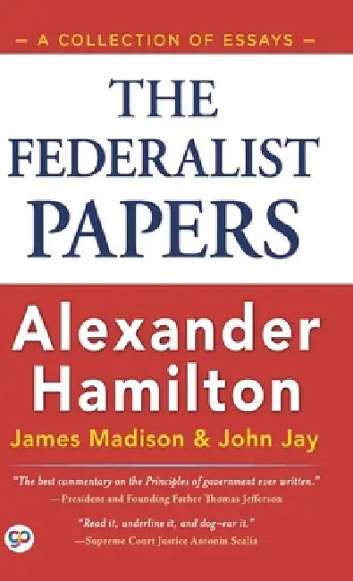 The Federalist Papers (Hardcover Library Edition) by Alexander Hamilton