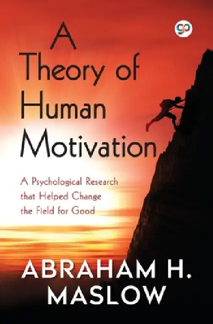 A Theory of Human Motivation by Abraham H. Maslow