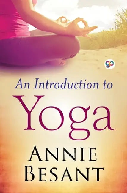 An Introduction to Yoga (General Press) by Annie Besant