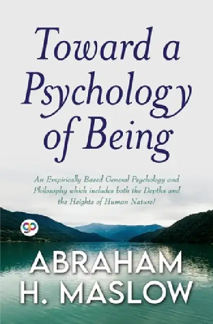 Toward a Psychology of Being (General Press) by Abraham H Maslow, General Press
