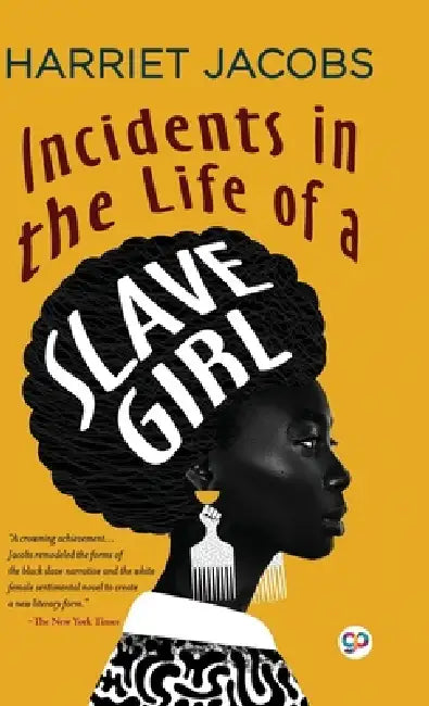 Incidents in the Life of a Slave Girl (Deluxe Library Edition) by Harriet Jacobs
