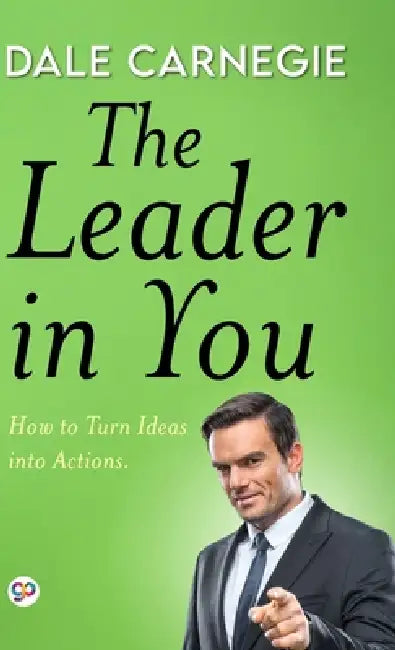 The Leader in You (Deluxe Library Edition) by Dale Carnegie