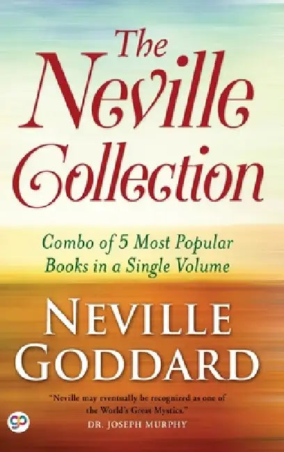 The Neville Collection by Neville Goddard, General Press