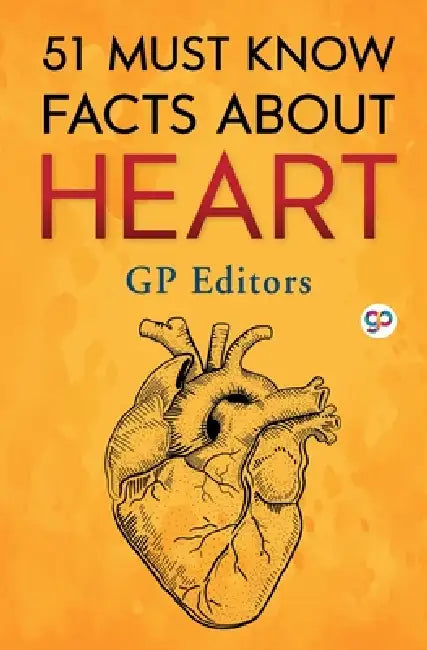 51 Must Know Facts About Heart (General Press) by Gp Editors, General Press