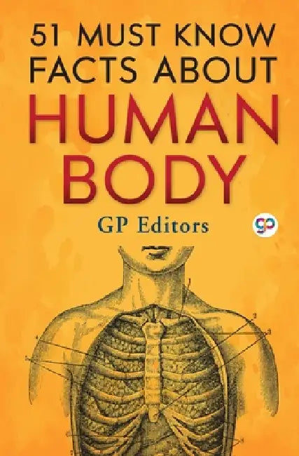 51 Must Know Facts About Human Body (General Press) by Gp Editors, General Press