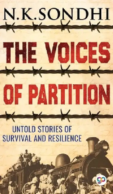 The Voices of Partition by N. K. Sondhi