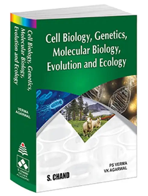 Cell Biology, Genetics, Molecular Biology, Evolution and Ecology by V K Agarwal