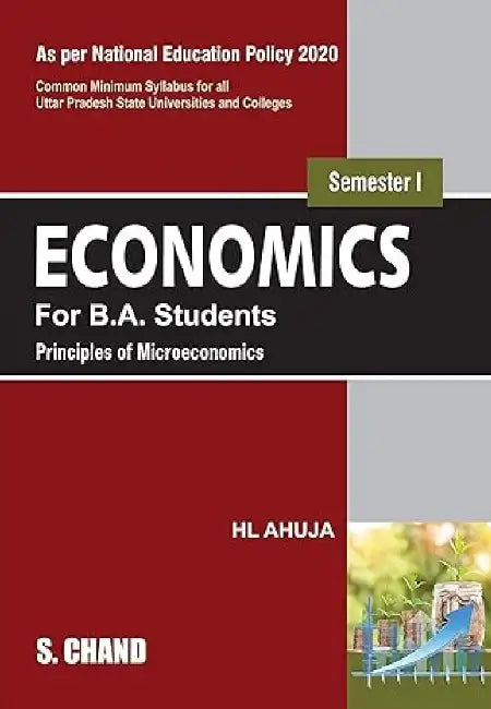 Economics for B.A. Students Semester I ( As per NEP) UP, 1/e by H L Ahuja