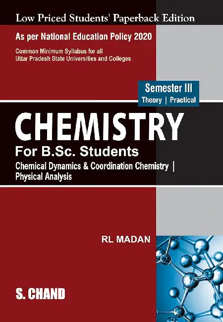 Chemistry for B.Sc. Students - Semester III: Chemical Dynamics & Coordination Chemistry | Physical Analysis (NEP-UP) by R L Madan
