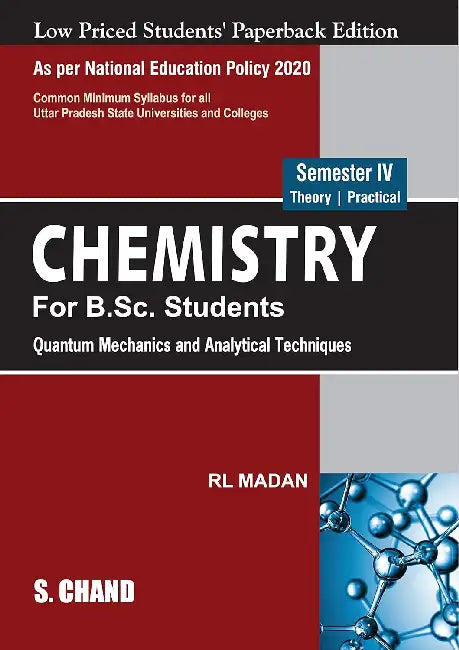 Chemistry for B.Sc. Students - Semester IV: Quantum Mechanics and Analytical Techniques (NEP-UP) by R L Madan
