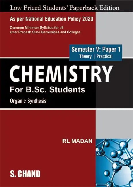 Chemistry for B.Sc. Students Semester V : Paper 1 | Organic Synthesis | NEP 2020 – For the Uttar Pradesh by R L Madan
