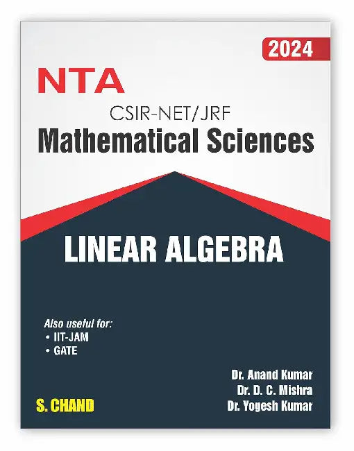NTA CSIR - NET/JRF Mathematical Sciences LINEAR ALGEBRA 2024 : For IIT-JAM, GATE by Anand Kumar