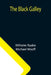 The Black Galley by Wilhelm Raabe, Michael Wooff