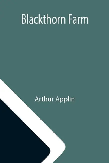 Blackthorn Farm by Arthur Applin
