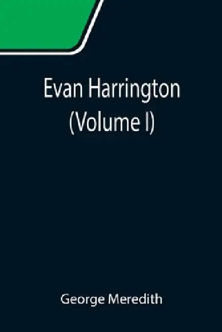 Evan Harrington (Volume I) by George Meredith
