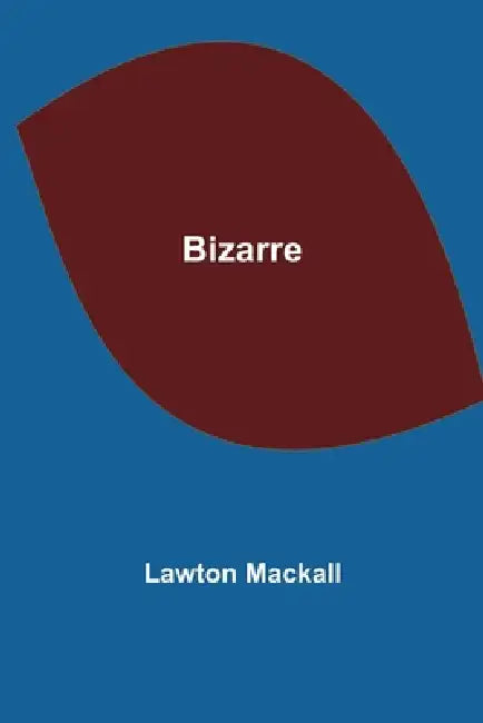 Bizarre by Lawton Mackall