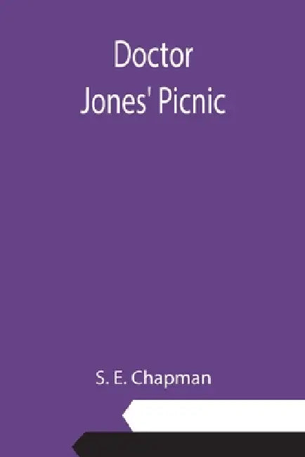 Doctor Jones' Picnic by S. E. Chapman