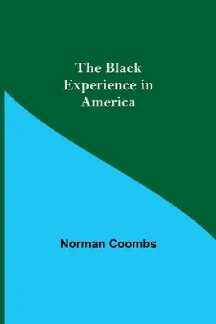 The Black Experience in America by Norman Coombs