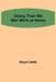 Doing their Bit War work at home by Boyd Cable