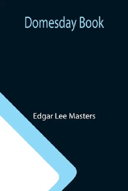 Domesday Book by Edgar Lee Masters