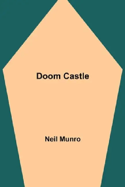 Doom Castle by Neil Munro