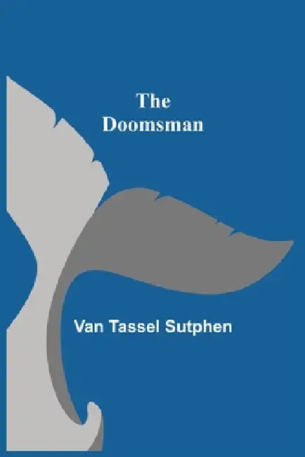 The Doomsman by Van Tassel Sutphen