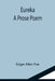 Eureka: A Prose Poem by Edgar Allan Poe
