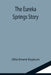 The Eureka Springs Story by Otto Ernest Rayburn