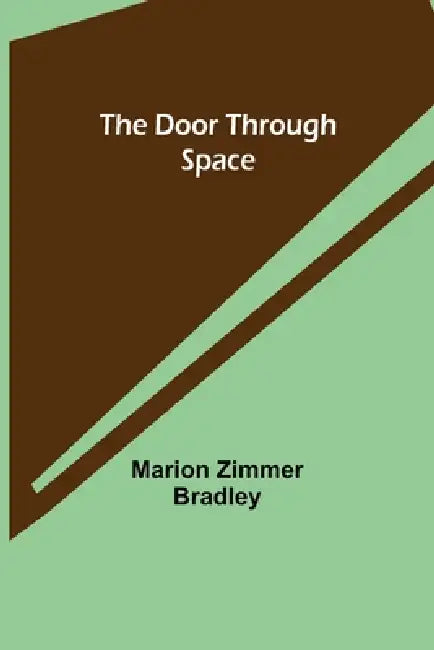 The Door Through Space by Marion Zimmer Bradley