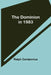 The Dominion in 1983 by Ralph Centennius