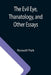 The Evil Eye, Thanatology, and Other Essays by Roswell Park
