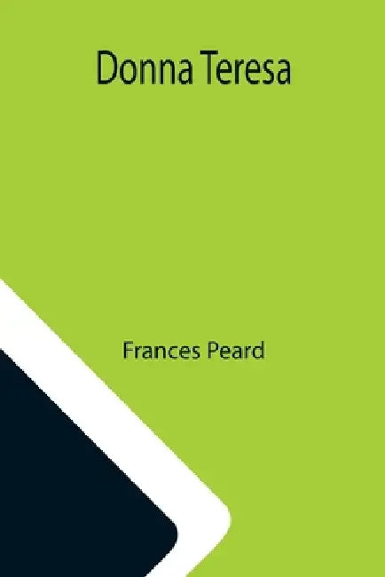 Donna Teresa by Frances Peard