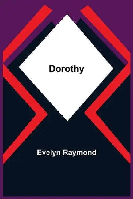 Dorothy by Evelyn Raymond