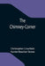 The Chimney-Corner by Christopher Crowfield, Harriet Beecher Stowe
