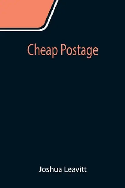Cheap Postage by Joshua Leavitt