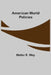 American World Policies by Walter E. Wey