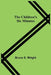 The Children's Six Minutes by Bruce S. Wright