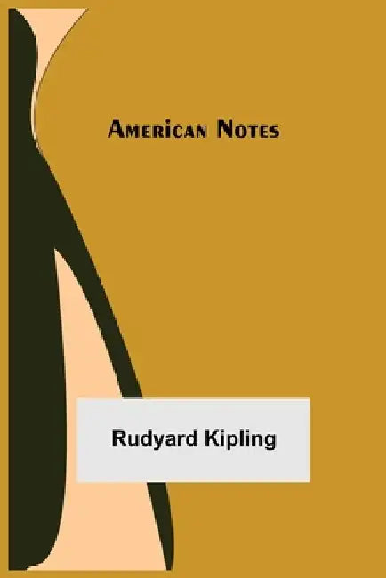 American Notes by Rudyard Kipling
