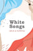 White Songs by Arun & Sunitha