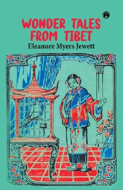Wonder Tales from Tibet by Eleanore Myers Jewett