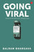 Going Viral by Balram Bhargava